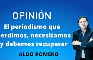 El periodismo que perdimos, necesitamos y debemos recuperar.